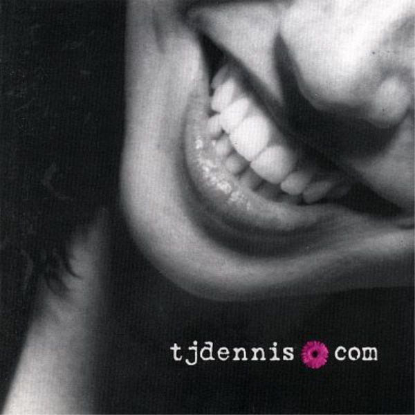 TJ DENNIS.COM - TJ Dennis