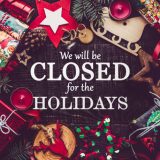 CLOSED FOR THE HOLIDAYS