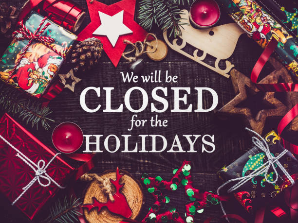 CLOSED FOR THE HOLIDAYS